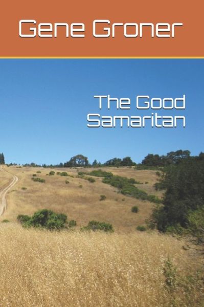 Cover for Gene Allen Groner · The Good Samaritan (Pocketbok) (2020)