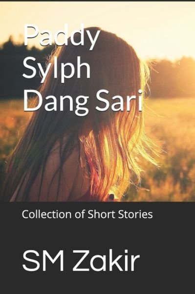 Cover for Sm Zakir · Paddy Sylph Dang Sari (Paperback Book) (2020)