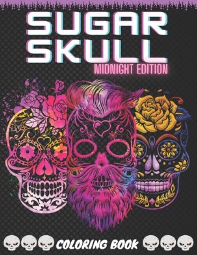 Cover for Moriel Shuriel · Sugar Skull Midnight Edition Coloring Book (Paperback Book) (2020)