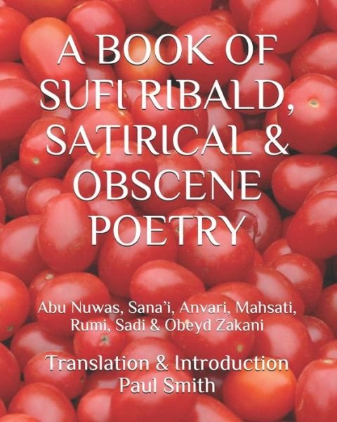 Cover for Paul Smith · A Book of Sufi Ribald, Satirical &amp; Obscene Poetry (Paperback Bog) (2020)