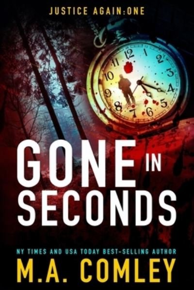 Gone in Seconds - M A Comley - Libros - Independently Published - 9798679589322 - 27 de agosto de 2020