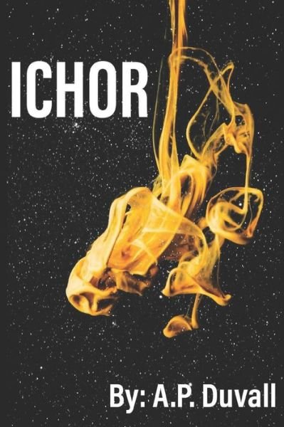 Cover for A P Duvall · Ichor (Paperback Book) (2020)