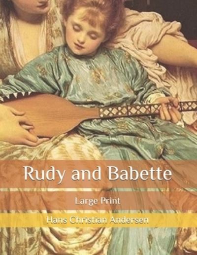 Cover for Hans Christian Andersen · Rudy and Babette (Paperback Book) (2020)