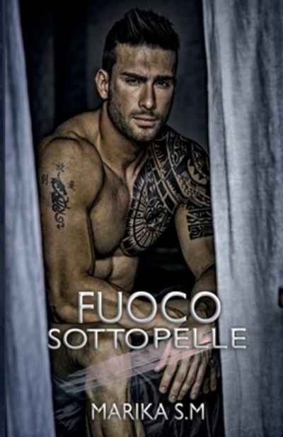 Cover for Marika S M · Fuoco Sotto Pelle (Paperback Book) (2020)