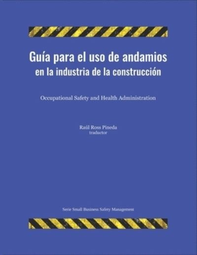 Cover for Occupa Safety and Health Administration · Guia para el uso de andamios en la industria de la construccion (Taschenbuch) (2020)