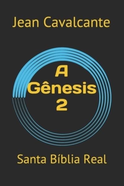 A Gênesis 2 - Camila Phernandes Cavalcante - Kirjat - Amazon Digital Services LLC - Kdp Print  - 9798714976322 - sunnuntai 28. helmikuuta 2021