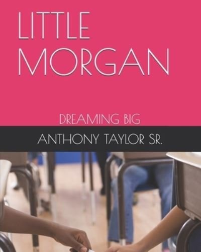 Cover for Sr Anthony Taylor · Little Morgan (Taschenbuch) (2021)