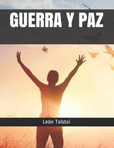 Cover for Leon Tolstoi · Guerra Y Paz (Paperback Book) (2021)