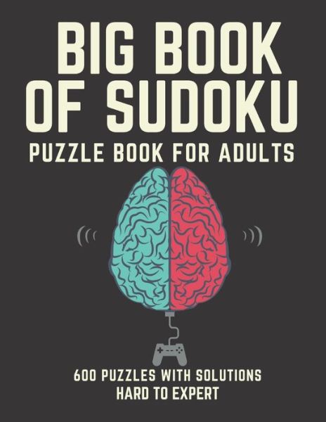 Big Book of Sudoku - Creative Quotes - Books - Independently Published - 9798743024322 - April 23, 2021