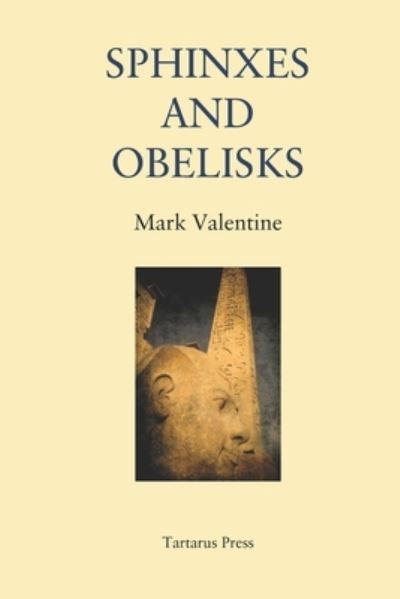 Cover for Mark Valentine · Sphinxes and Obelisks (Paperback Book) (2021)