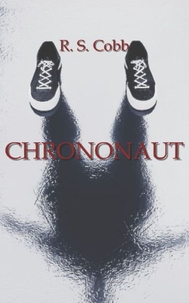 Cover for R S Cobb · Chrononaut (Pocketbok) (2022)