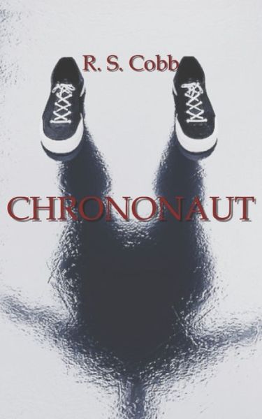 Cover for R S Cobb · Chrononaut (Paperback Book) (2022)