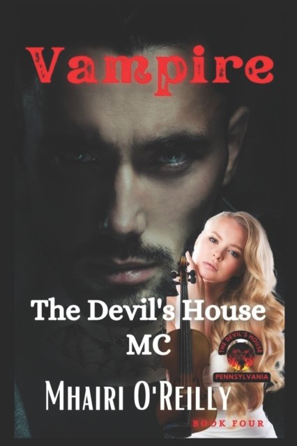 Vampire (The Devil's House MC Book Five): Biker Romance Book - The Devil's House MC Pennsylvania - Mhairi O'Reilly - Livros - Independently Published - 9798840718322 - 14 de julho de 2022
