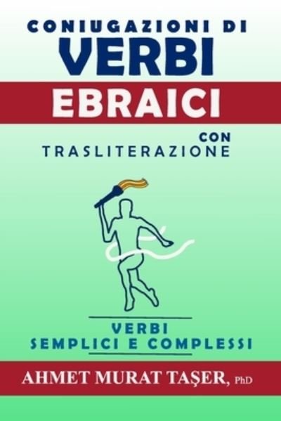 Cover for Ta&amp;#351; er, Ahmet Murat · Il piu comune Coniugazioni di Verbi Ebraici con Traslitterazione: Verbi Semplici e Complessi (Pocketbok) (2022)