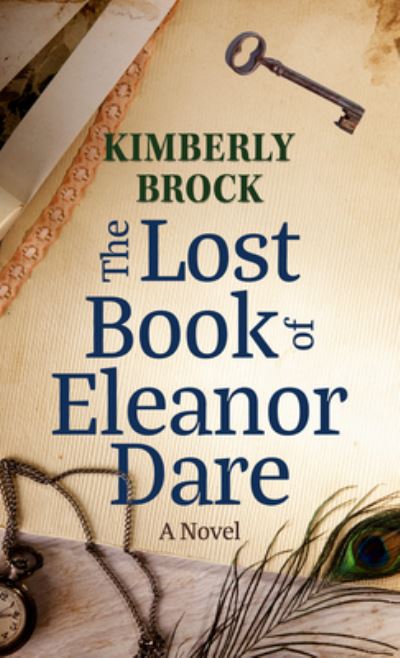 Cover for Kimberly Brock · The Lost Book of Eleanor Dare (Hardcover Book) (2022)