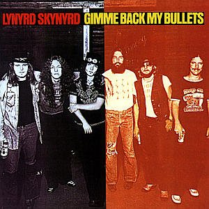 Cover for Lynyrd Skynyrd · Gimme Back My Bullets (CD) [Remastered edition] (1999)