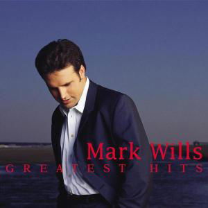 Greatest Hits - Mark Wills - Musik - UNIVERSAL - 0008817031323 - 5 november 2002