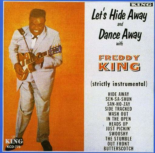 Cover for Freddy King · Let's Hide Away &amp; Dance Away (CD) (1994)