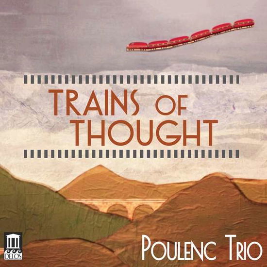 Trains of Thought - Rossini / Poulenc - Musiikki - DELOS - 0013491354323 - perjantai 16. helmikuuta 2018