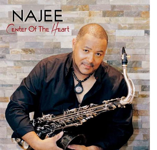 Center of the Heart - Najee - Musiikki - Shanachie - 0016351547323 - perjantai 15. marraskuuta 2019