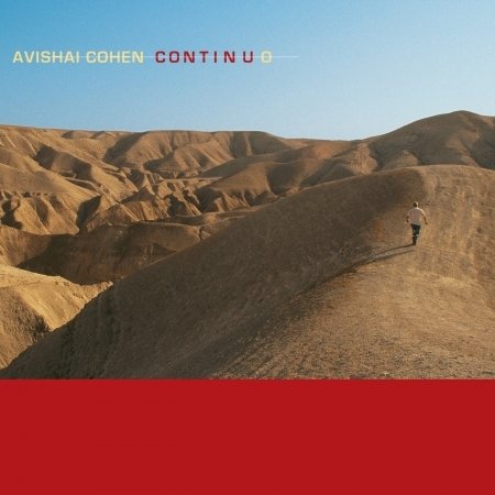 Continuo - Avishai Cohen - Musikk - NVV - 0016728460323 - 23. mai 2006