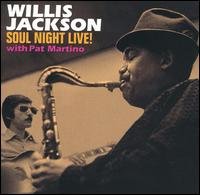 Cover for Willis Jackson · Soul Night Live With Pat Martino (CD) (2002)