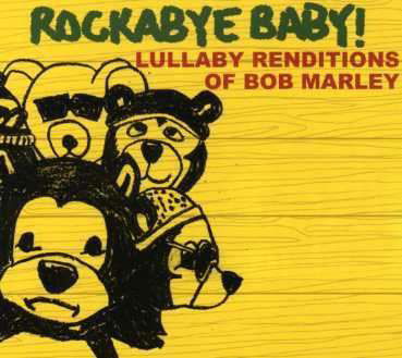 Lullaby Renditions of Bob Marley - Rockabye Baby! - Musik - ROCKABYE BABY! - 0027297962323 - 13. März 2007