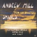 Cover for Hill, Andrew Trio &amp; Quart · Shades (CD) (2006)