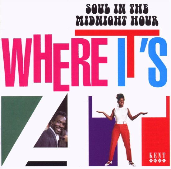 Where It's at (35510) - Where It's At: Soul in Midnight Hour / Various - Musiikki - ACE RECORDS - 0029667217323 - tiistai 31. elokuuta 1999