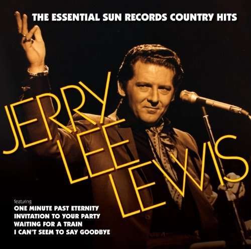 Cover for Jerry Lee Lewis · The Essential Sun Records Country Hits (CD) (2010)