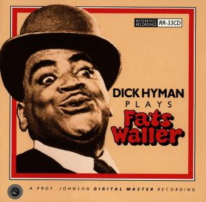 Plays Fats Waller - Dick Hyman - Musik - REFERENCE RECORDINGS - 0030911103323 - 6 september 2004