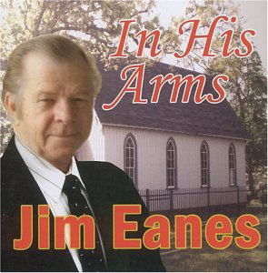 Cover for Jim Eanes · In His Arms (CD) (2004)