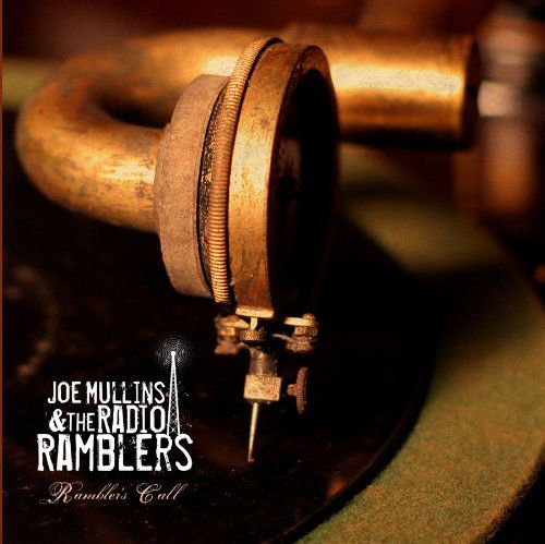 Cover for Mullins,joe / Radio Ramblers · Ramblers Call (CD) (2010)