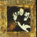 Veuillez Rendre L'ame - Noir Desir - Musik - UNIVERSAL MUSIC FRANCE - 0042283777323 - 22. juni 2004