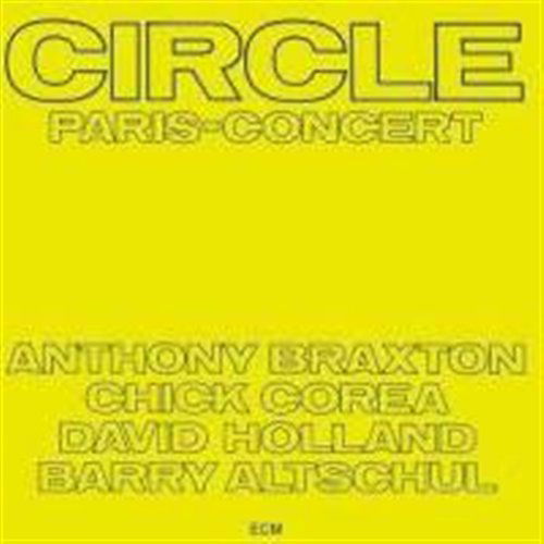 Paris Concert - Circle - Musik - ECM - 0042284316323 - 27. januar 1994