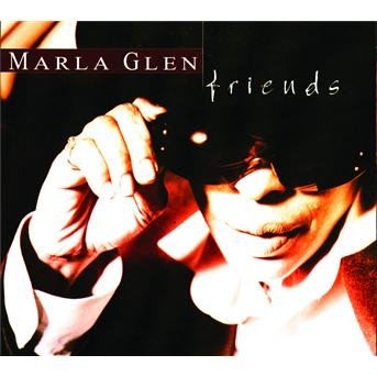 Cover for Marla Glen · Friends (CD)