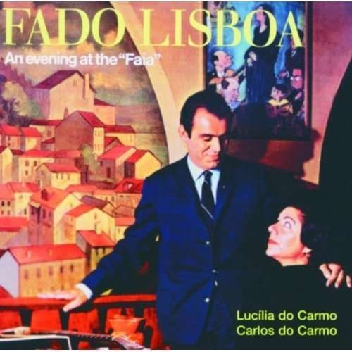 Cover for Carlos Do Carmo · Fado Lisboa: Evening at the Faia (CD) (2003)