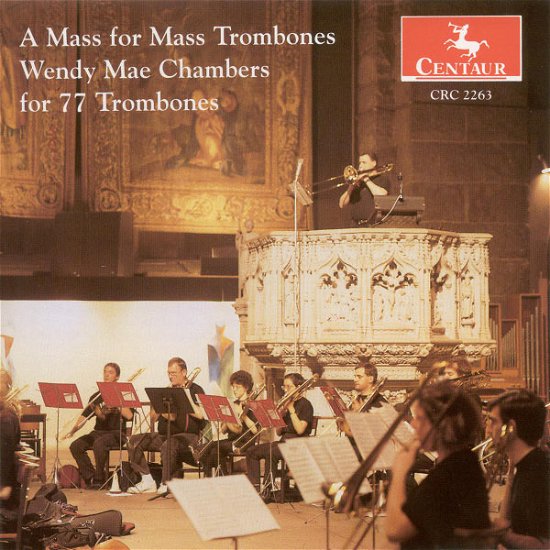 Mass for Mass Trombones - Chambers / Gilbert - Musikk - Centaur - 0044747226323 - 30. januar 1996