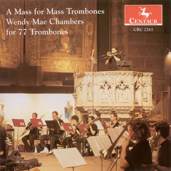 Mass for Mass Trombones - Chambers / Gilbert - Musik - Centaur - 0044747226323 - 30. Januar 1996