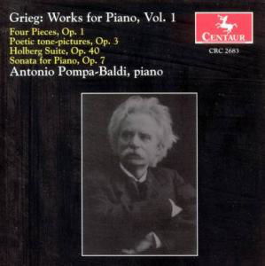 Works for Piano 1 - Grieg / Pompa-baldi - Musiikki - CENTAUR - 0044747268323 - tiistai 29. maaliskuuta 2005