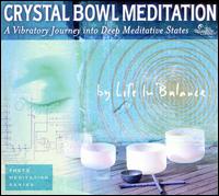 Cover for Life In Balance · Crystal Bowl Meditation (CD) (1990)