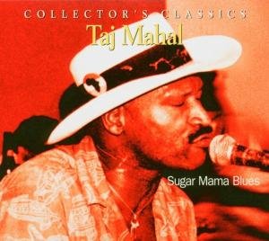 Cover for Taj Mahal · Sugar Mama Blues (CD) [Remastered edition] [Digipak] (2006)