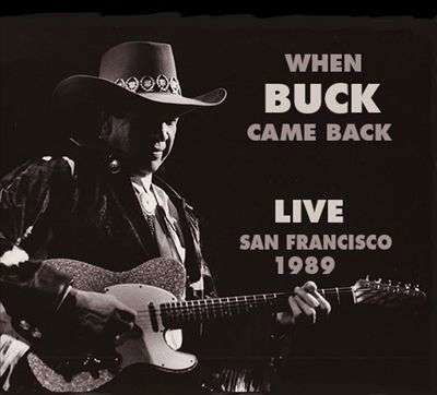 When Buck Came Back! Live in San Francisco 1989 - Buck Owens - Musique - SMORE - 0089353330323 - 29 novembre 2019