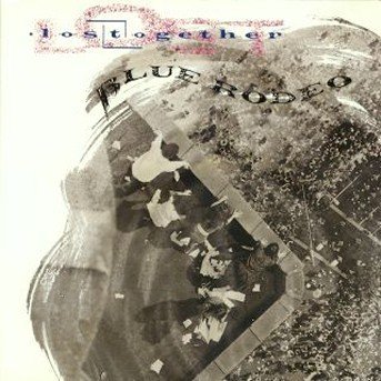 Cover for Blue Rodeo · Lost Together (CD) (1992)