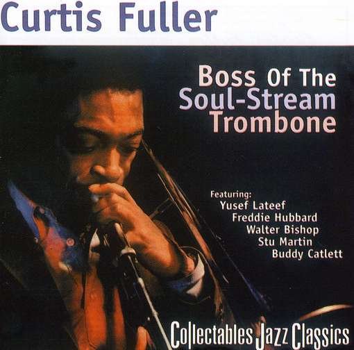 Cover for Curtis Fuller · Boss of the Soul-stream Trombone (CD) (2000)