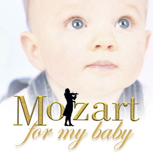 Mozart for My Baby / Various - Mozart for My Baby / Various - Musik - ERATO - 0094635179323 - 2. maj 2006