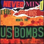 Never Mind the Open Minds - U.S. Bombs - Musik - Alive Records - 0095081003323 - 