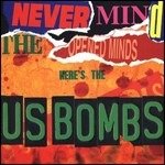 Cover for U.S. Bombs · Never Mind the Open Minds (CD)