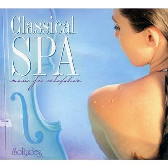 Cover for Somerset Series: Classical Spa · Music For Relaxat (CD) [Digipak] (2014)