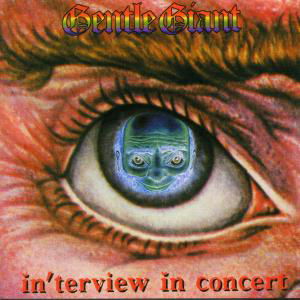 Cover for Gentle Giant · Gentle Giant - Interview (in Concert) (CD) (2001)